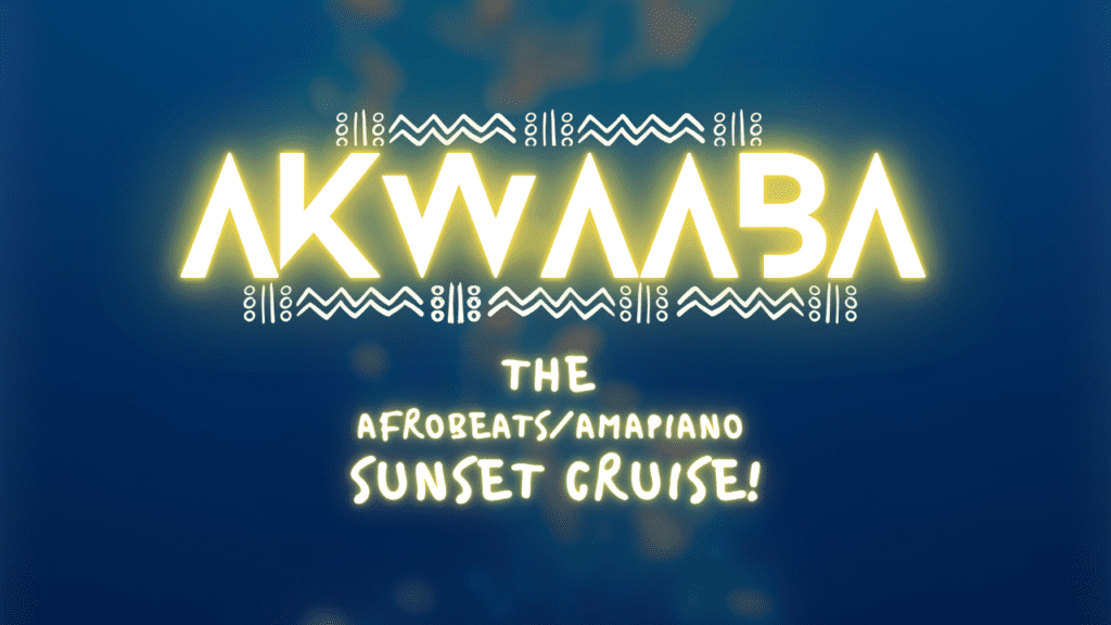 AKWAABA Event Thumb - The AfrobeatsAmapiano Sunset Cruise!